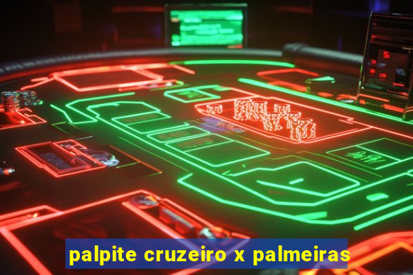 palpite cruzeiro x palmeiras